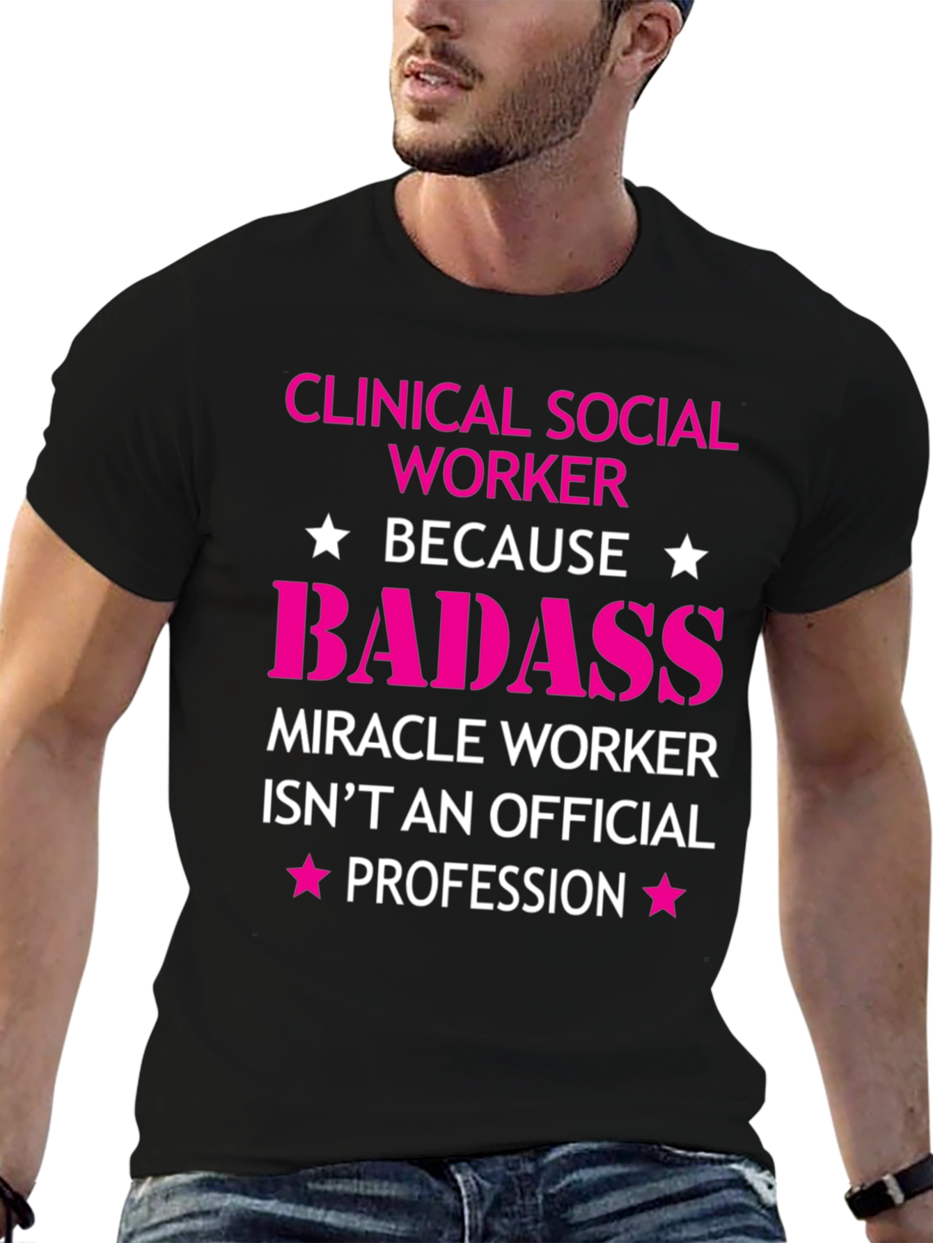 Clinical Social Worker Badass T-Shirt