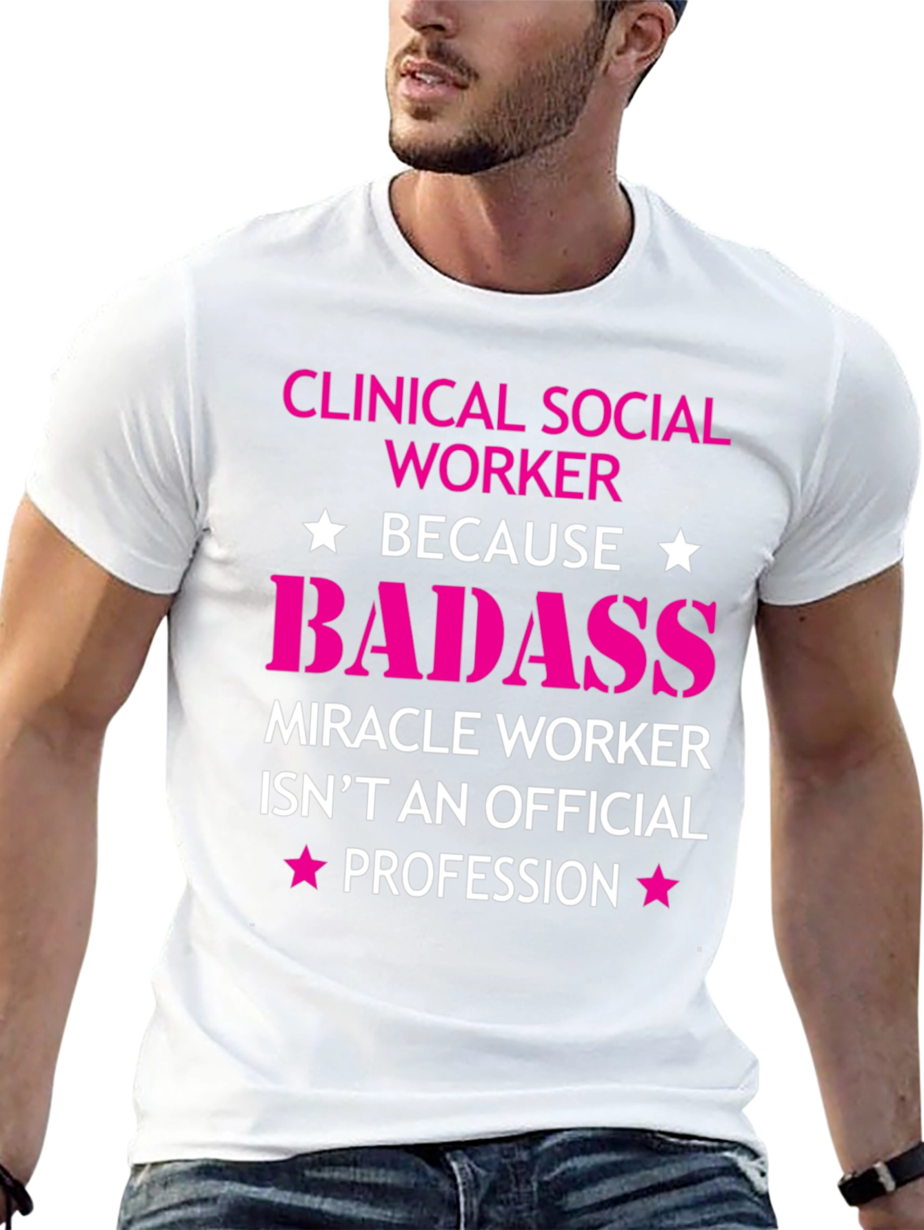 Clinical Social Worker Badass T-Shirt