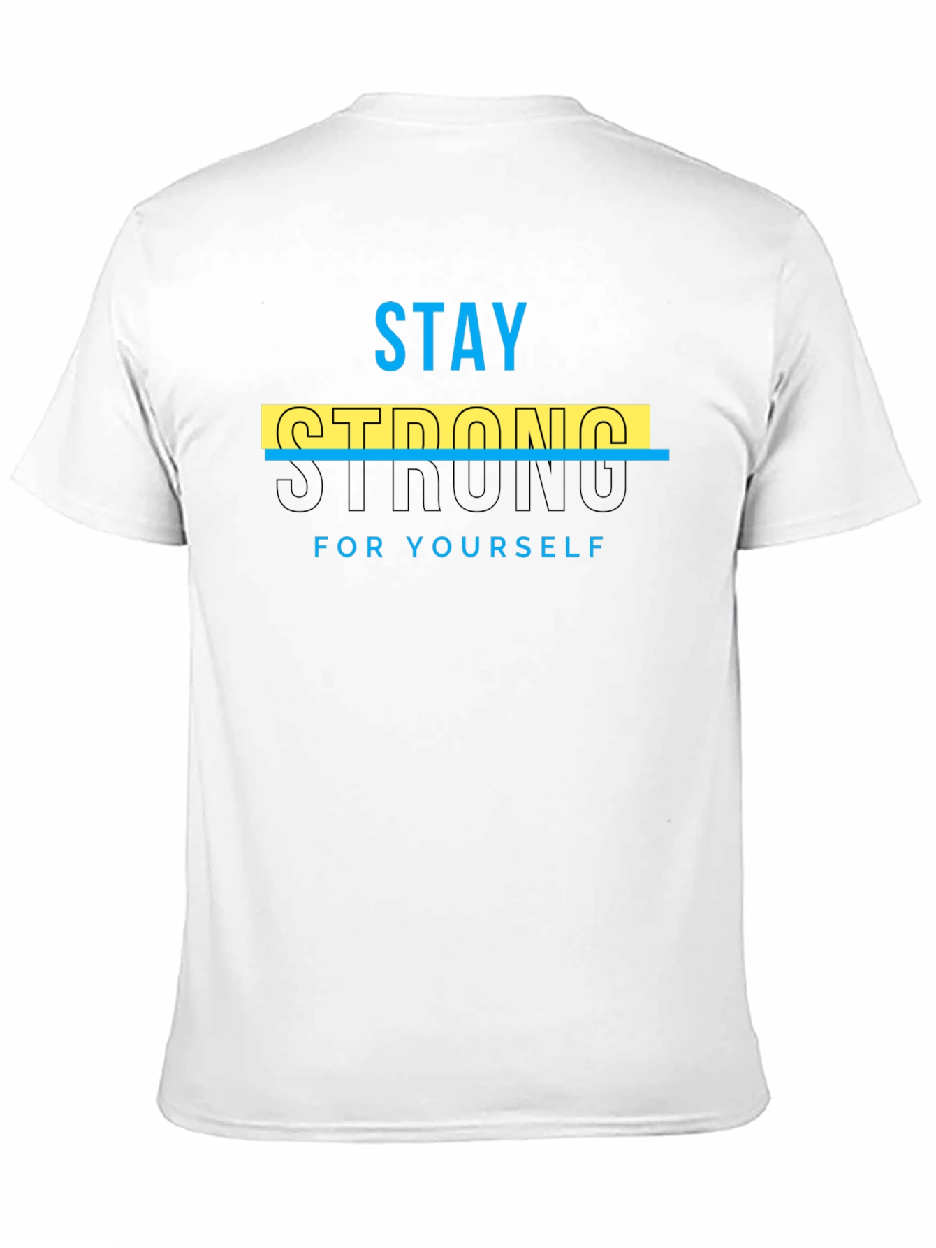 Stay Strong Tee - Motivational Graphic T-Shirt
