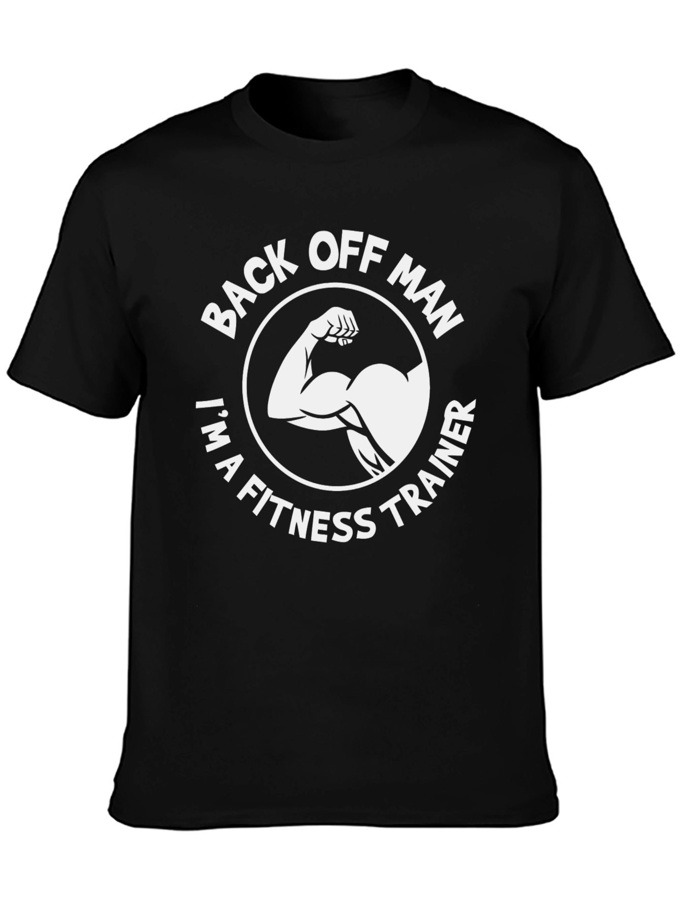Fitness Trainer T-Shirt: Back Off Man Gym Ready!