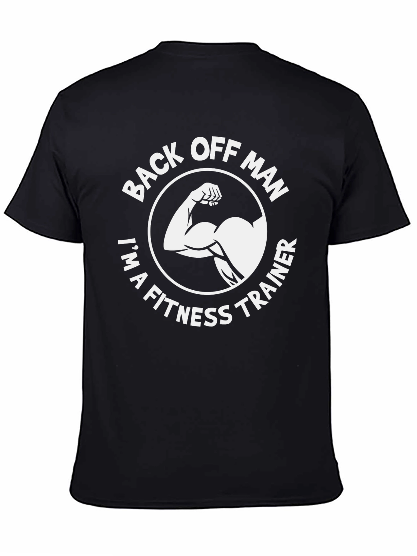 Fitness Trainer T-Shirt: Back Off Man Gym Ready!