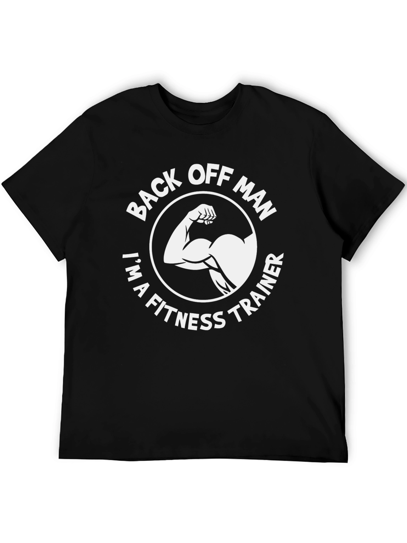 Fitness Trainer T-Shirt: Back Off Man Gym Ready!