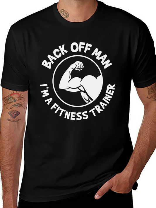Fitness Trainer T-Shirt: Back Off Man Gym Ready!