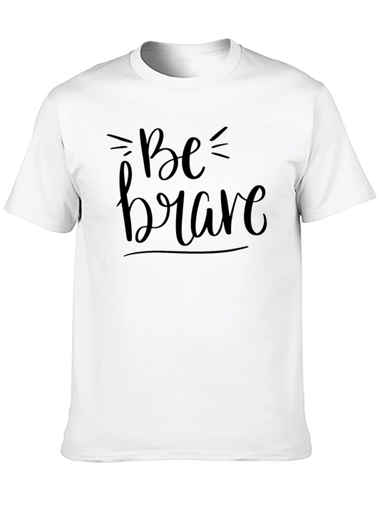 Be Brave Black Graphic Tee - Stylish Motivational T-Shirt