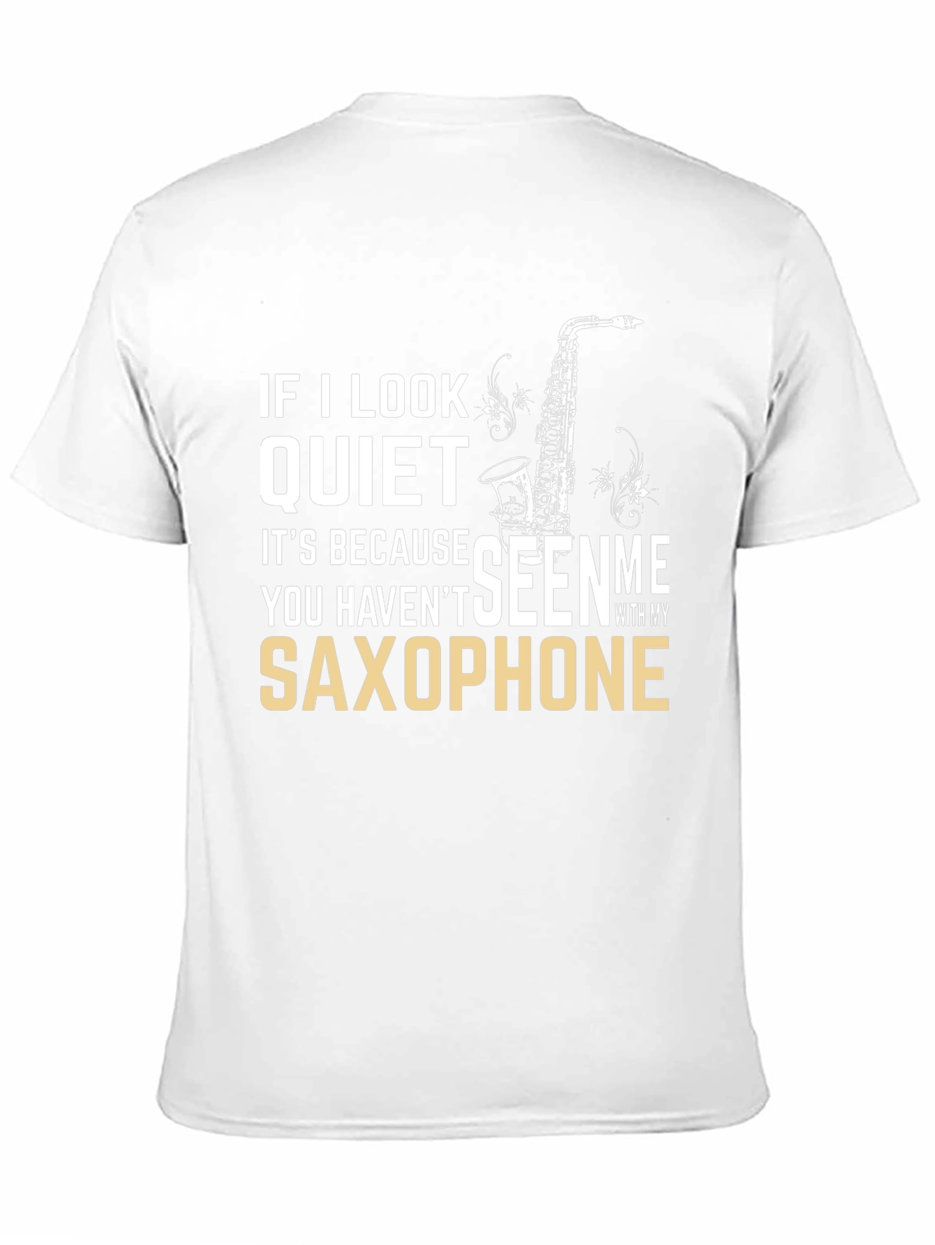 Saxophone T-Shirt - Musician Humor Tee