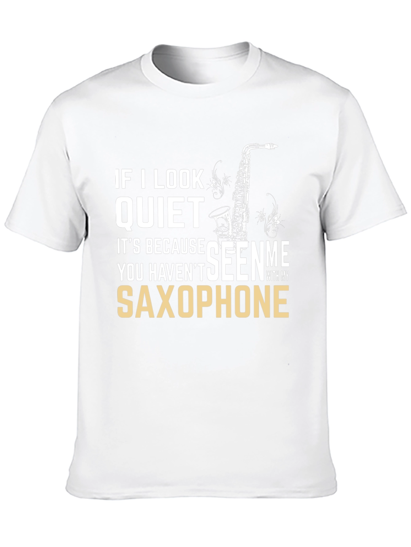 Saxophone T-Shirt - Musician Humor Tee