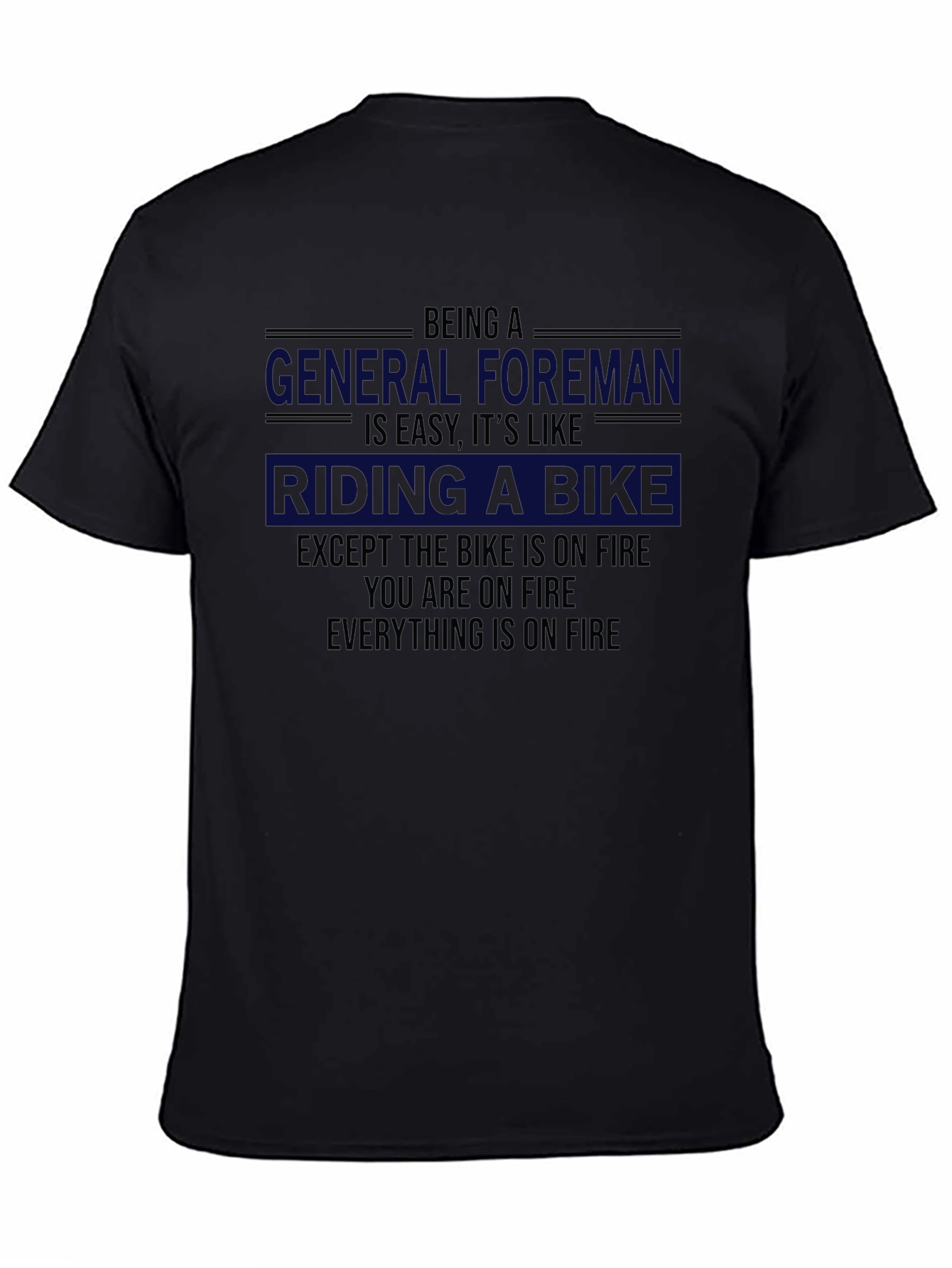 Funny General Foreman On Fire T-Shirt