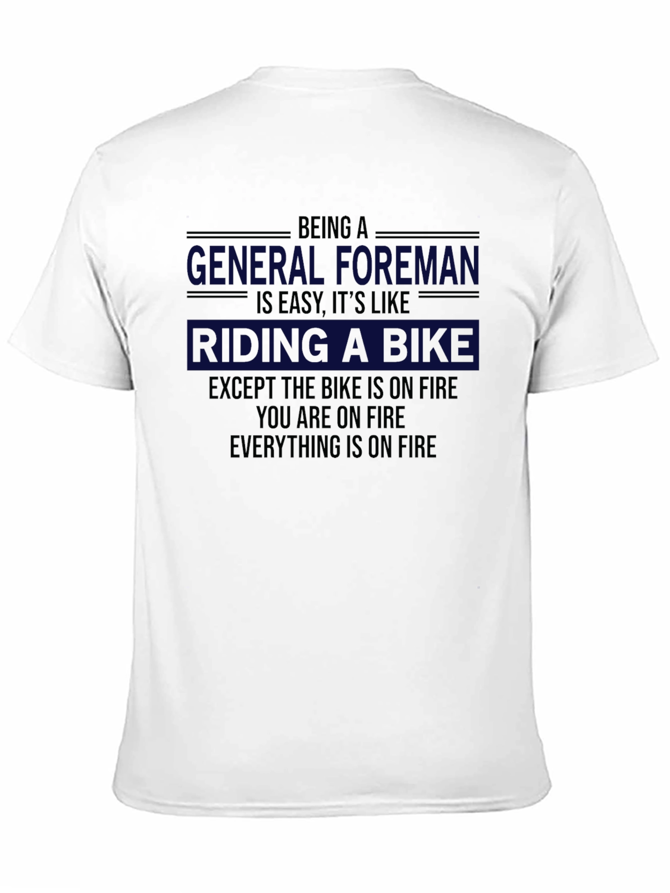 Funny General Foreman On Fire T-Shirt