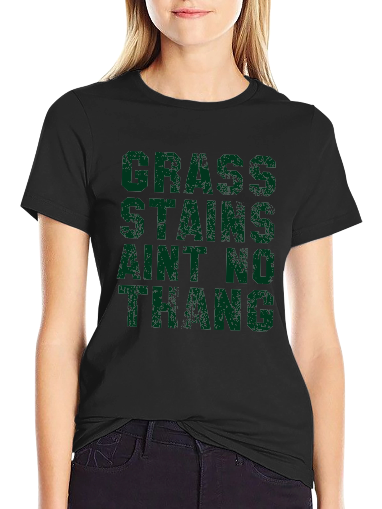 Grass Stains Aint No Thang T-Shirt