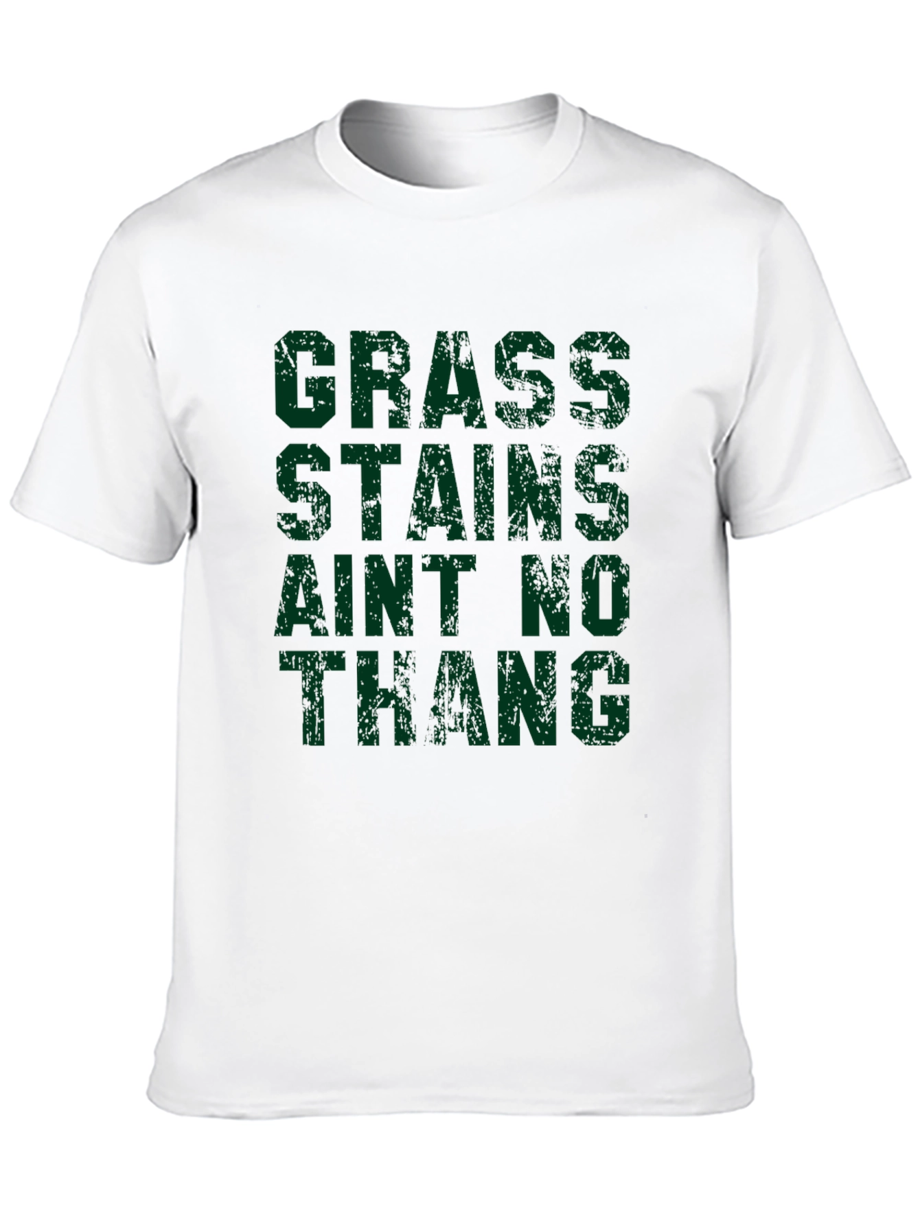 Grass Stains Aint No Thang T-Shirt