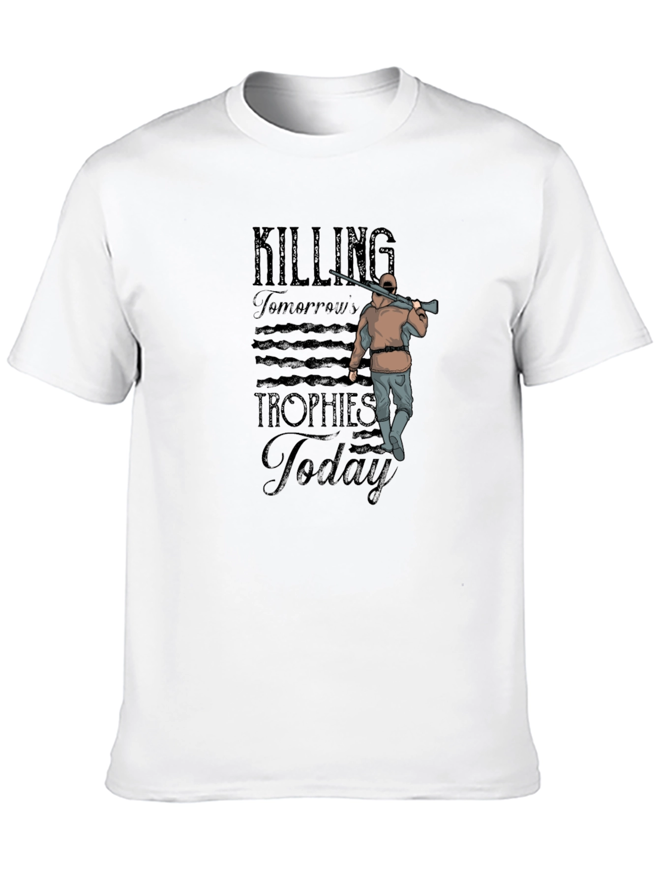 Hunting T-Shirt: Killing Tomorrows Trophies Today