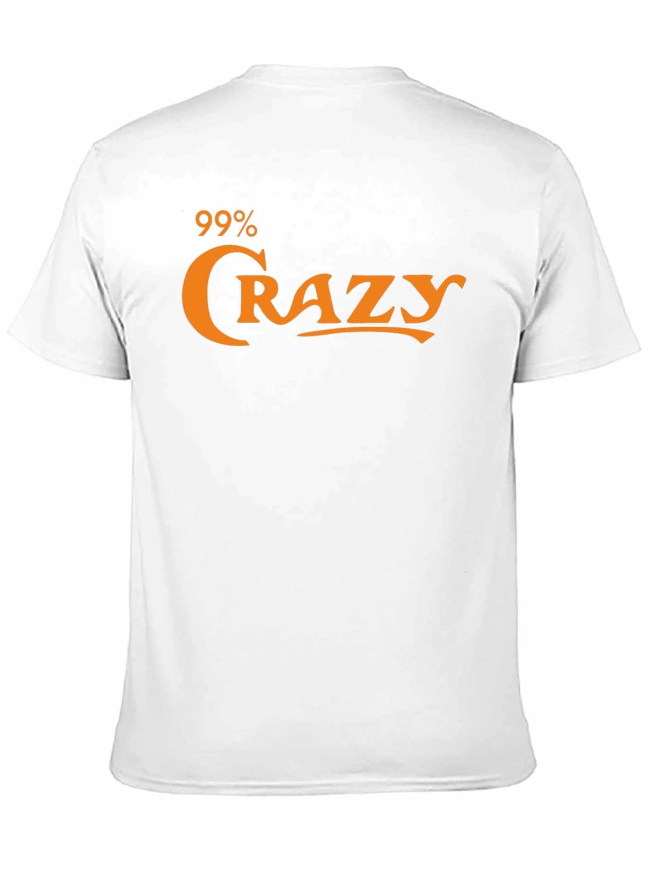 99% Crazy Graphic Tee - Bold Statement T-Shirt