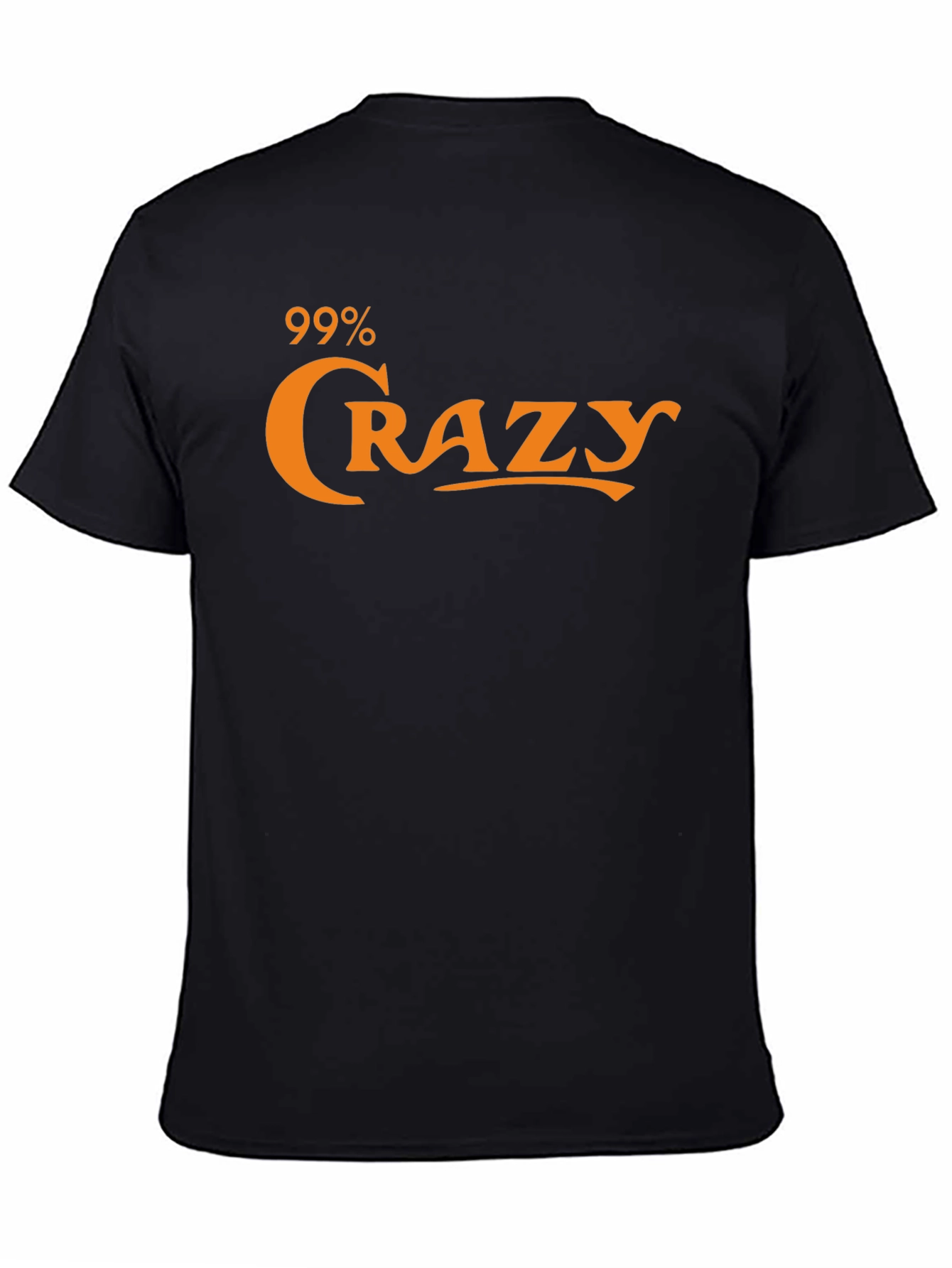 99% Crazy Graphic Tee - Bold Statement T-Shirt