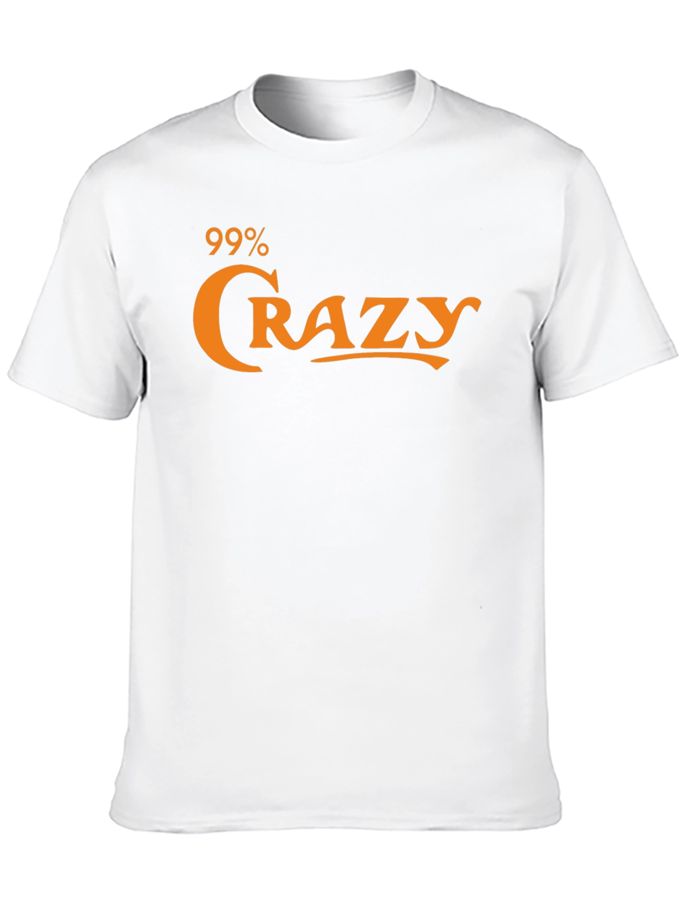 99% Crazy Graphic Tee - Bold Statement T-Shirt