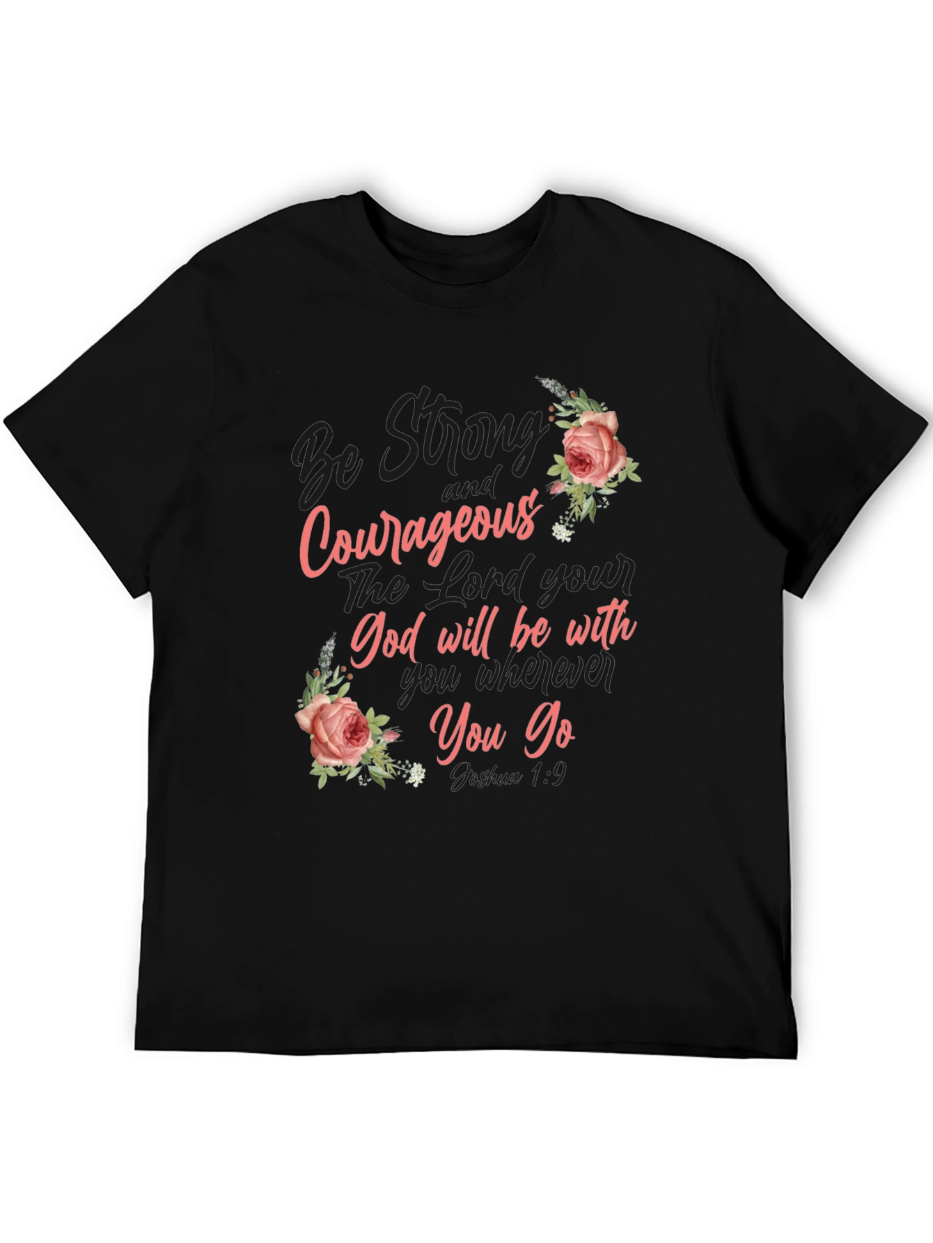 Be Strong and Courageous Graphic Tee
