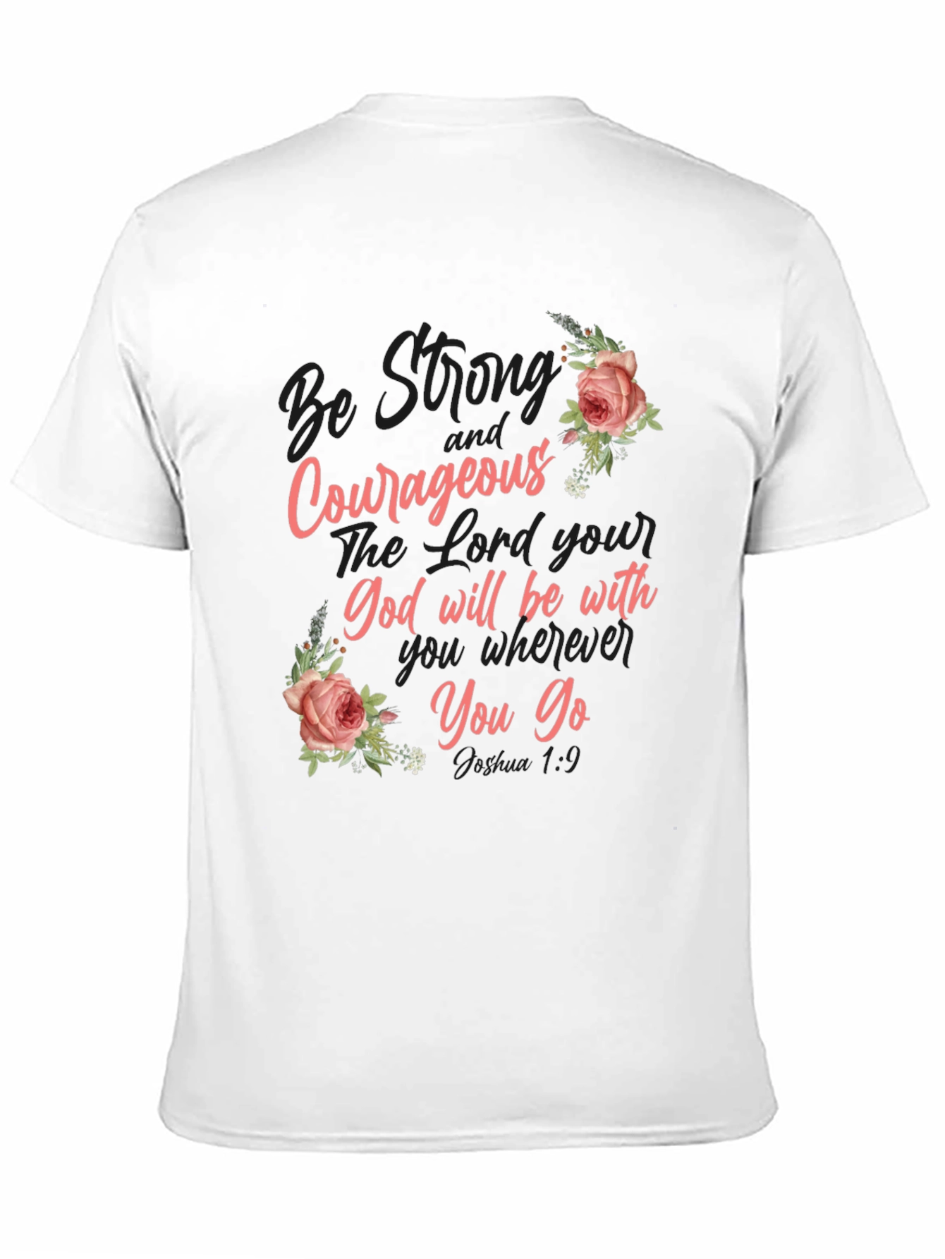 Be Strong and Courageous Graphic Tee