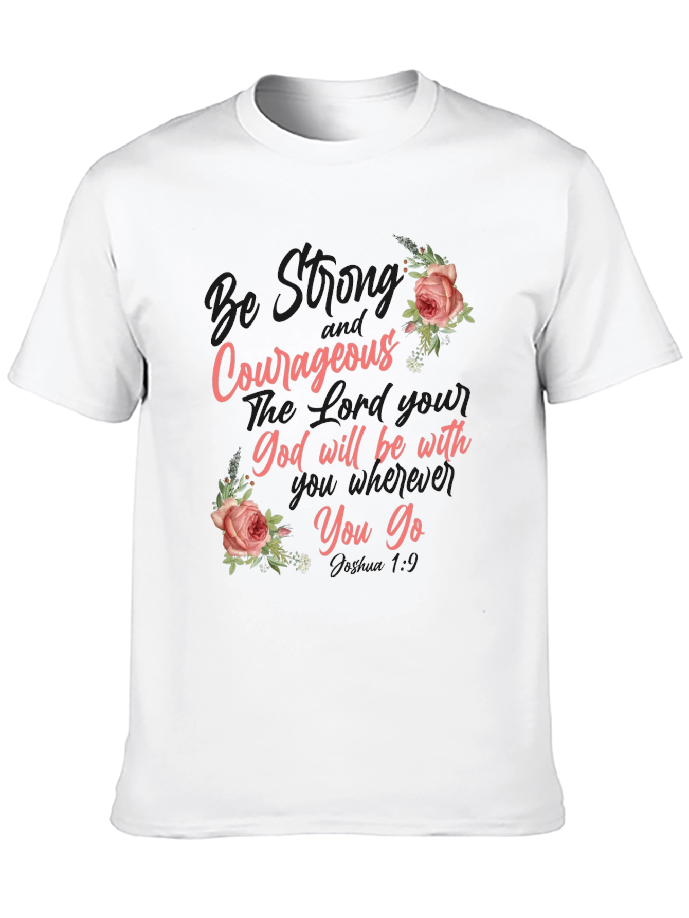 Be Strong and Courageous Graphic Tee