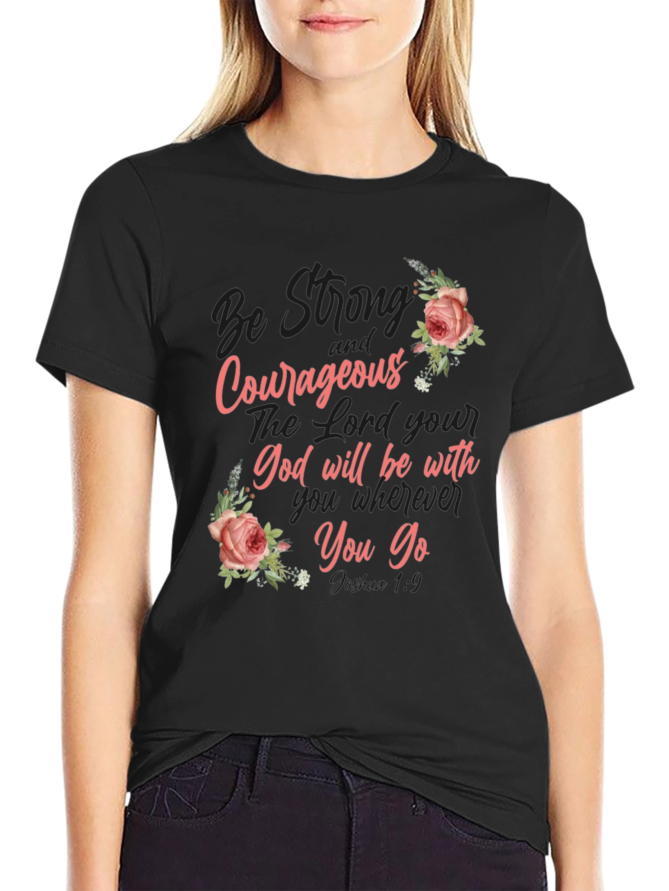Be Strong and Courageous Graphic Tee
