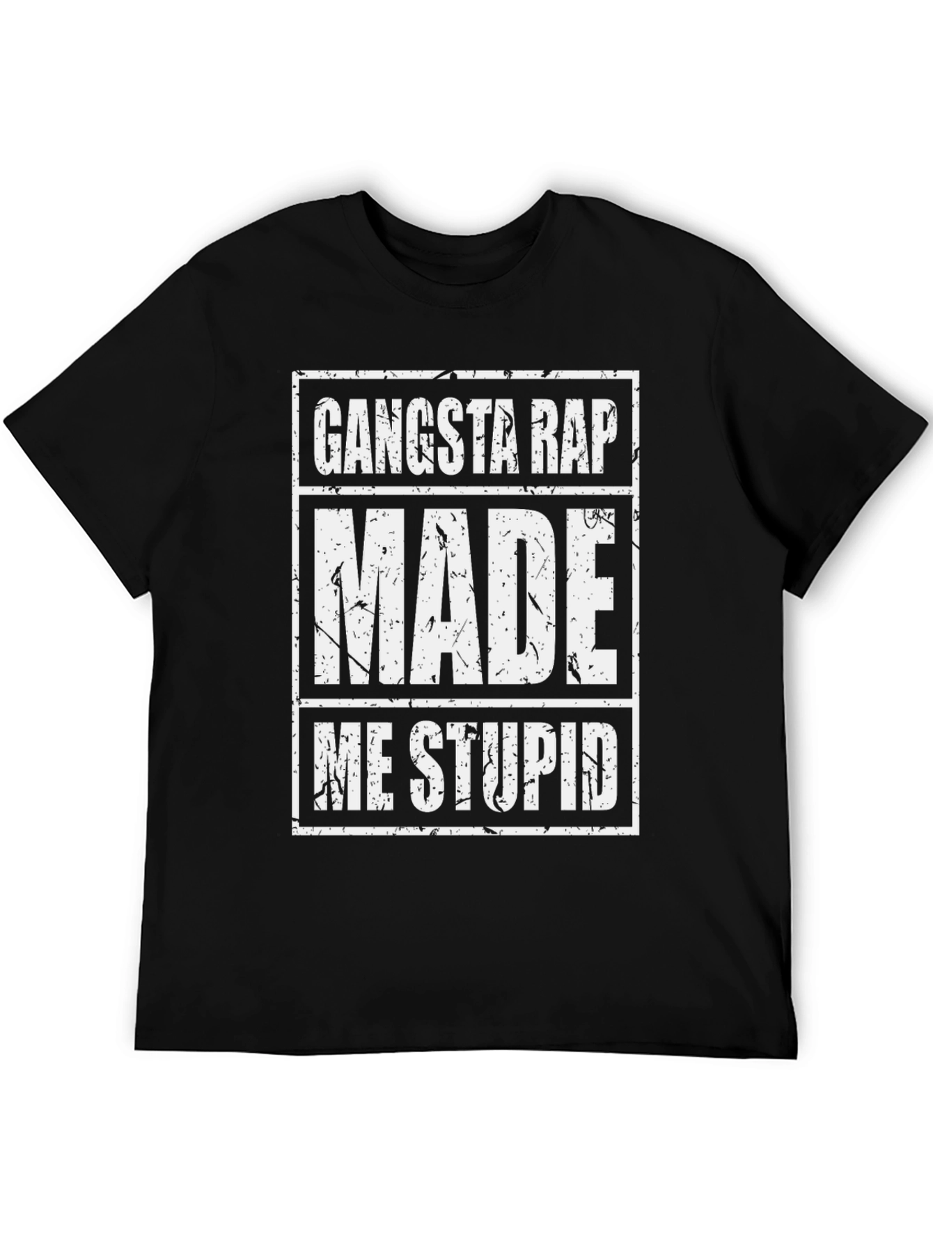 Gangsta Rap Made Me Stupid Graphic Tee