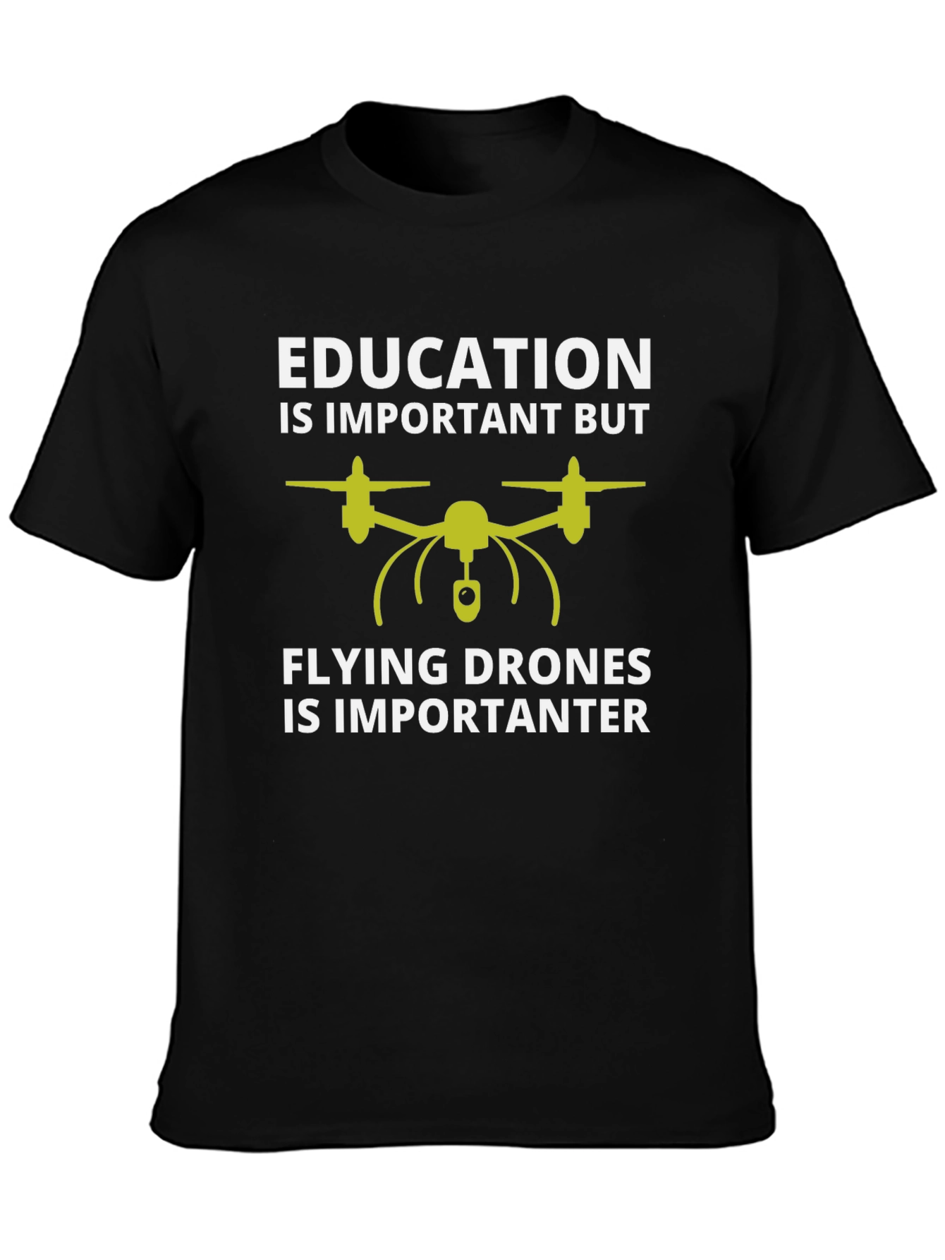 Funny Drone Pilot T-Shirt: Education vs Flying Drones