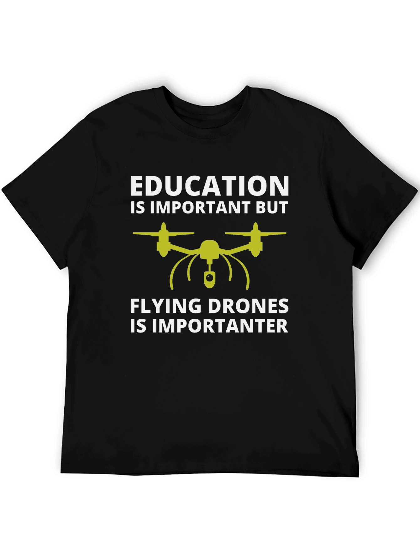 Funny Drone Pilot T-Shirt: Education vs Flying Drones