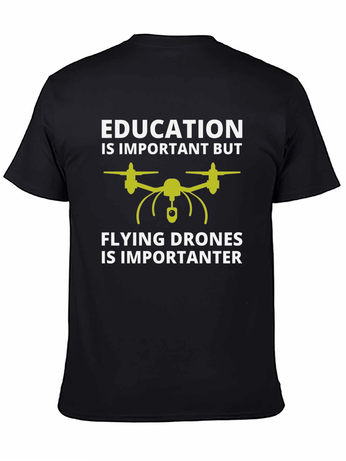 Funny Drone Pilot T-Shirt: Education vs Flying Drones