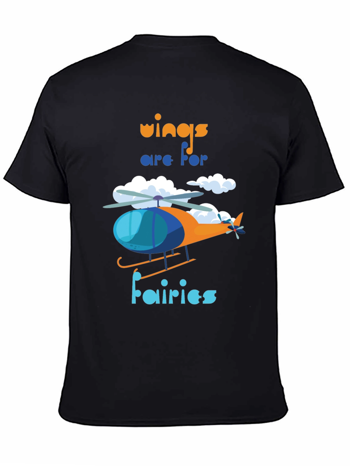 Wings Are For Fairies Helicopter Graphic Tee