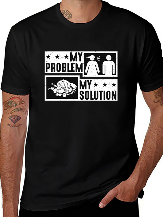 Funny Thanksgiving T-Shirt: My Problem My Solution