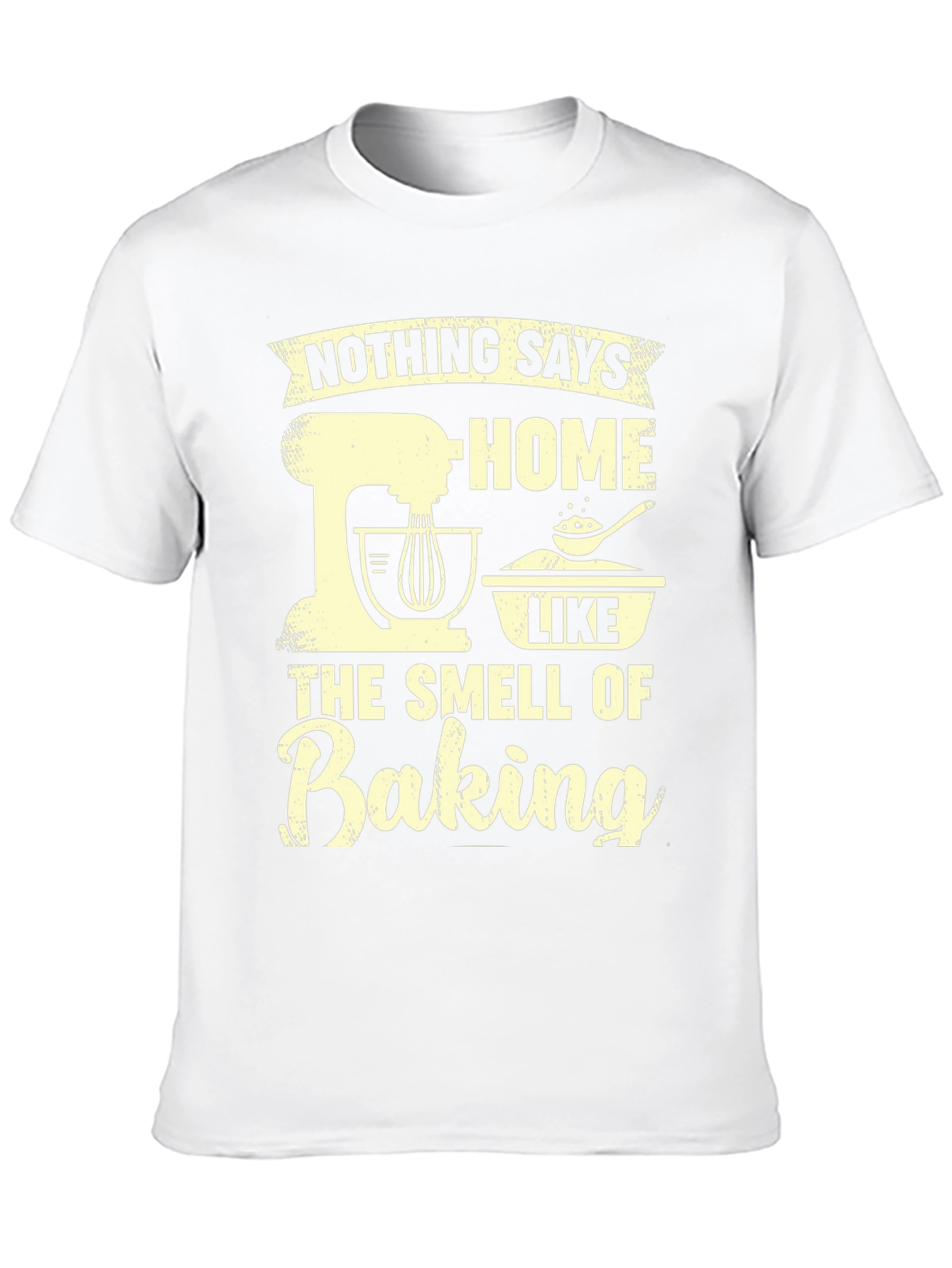 Baking Lover Tee: Nothing Says Home Like Baking