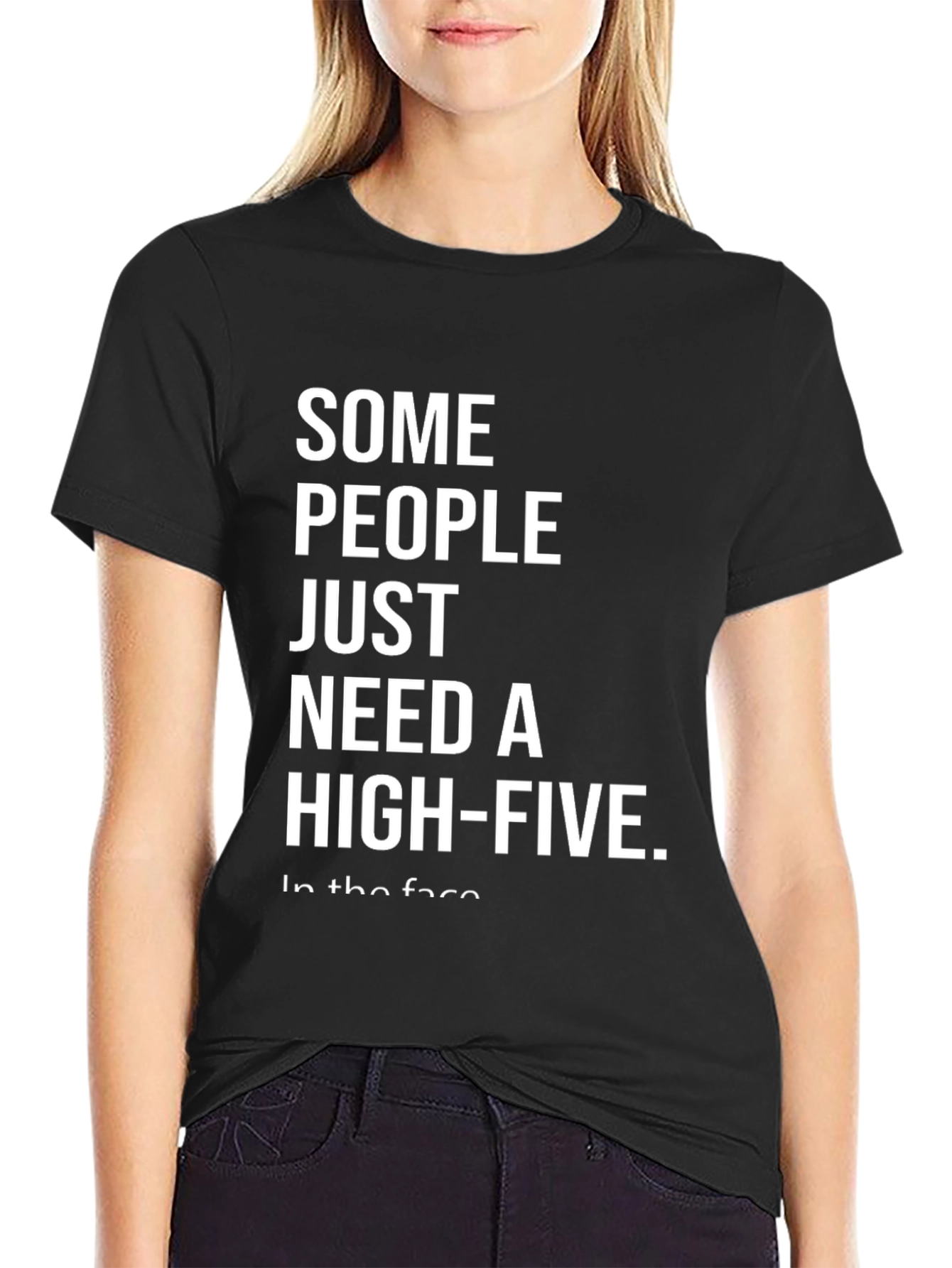 Sarcastic Graphic Tee - Some People Need A High-Five