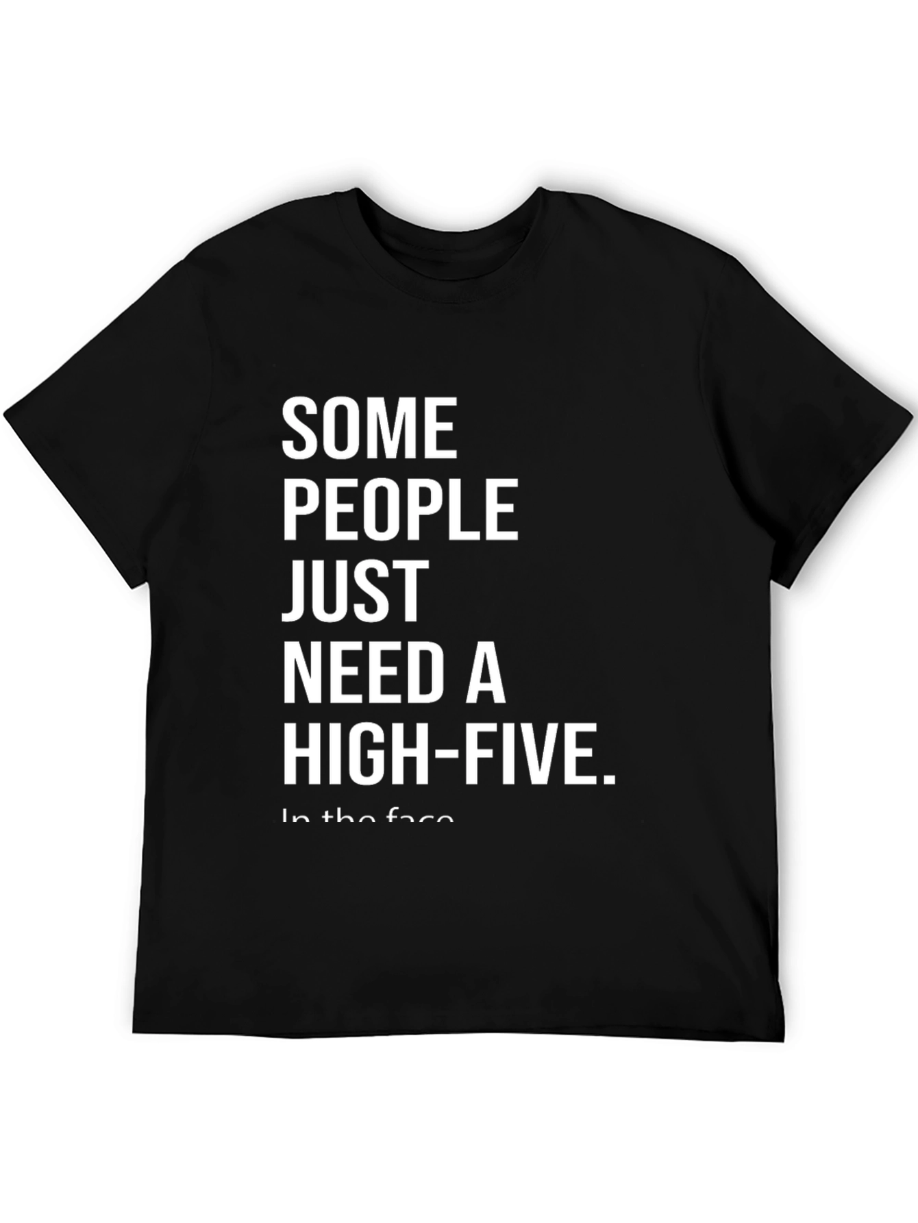 Sarcastic Graphic Tee - Some People Need A High-Five
