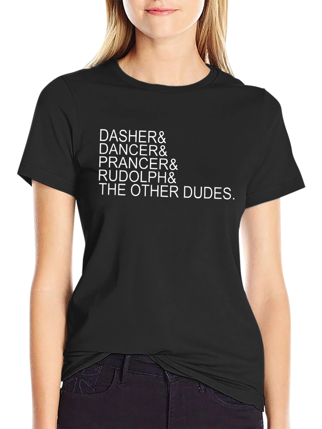 Dasher Dancer Prancer Rudolph Other Dudes T-Shirt
