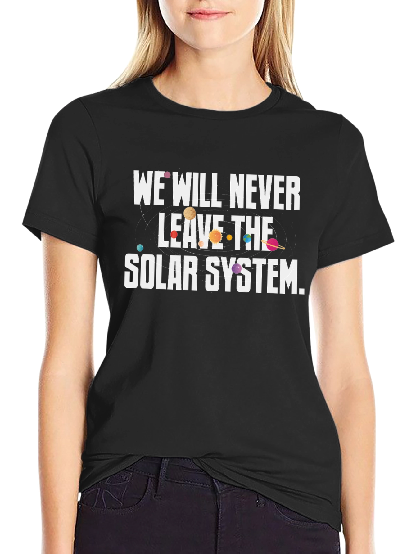 We Will Never Leave The Solar System Graphic Tee