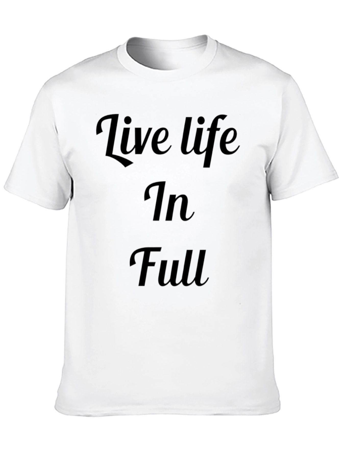 Live Life In Full Black T-Shirt
