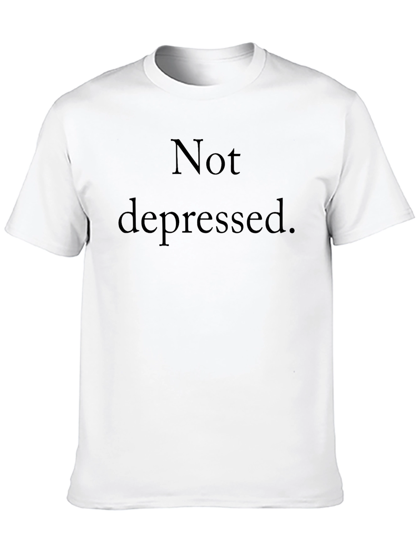 Not Depressed Black Graphic T-Shirt