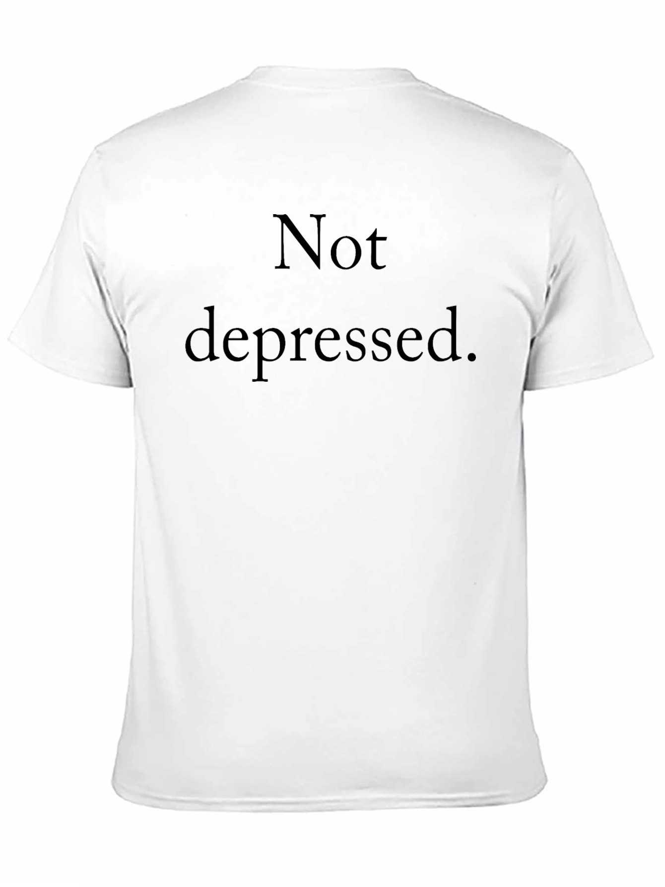 Not Depressed Black Graphic T-Shirt