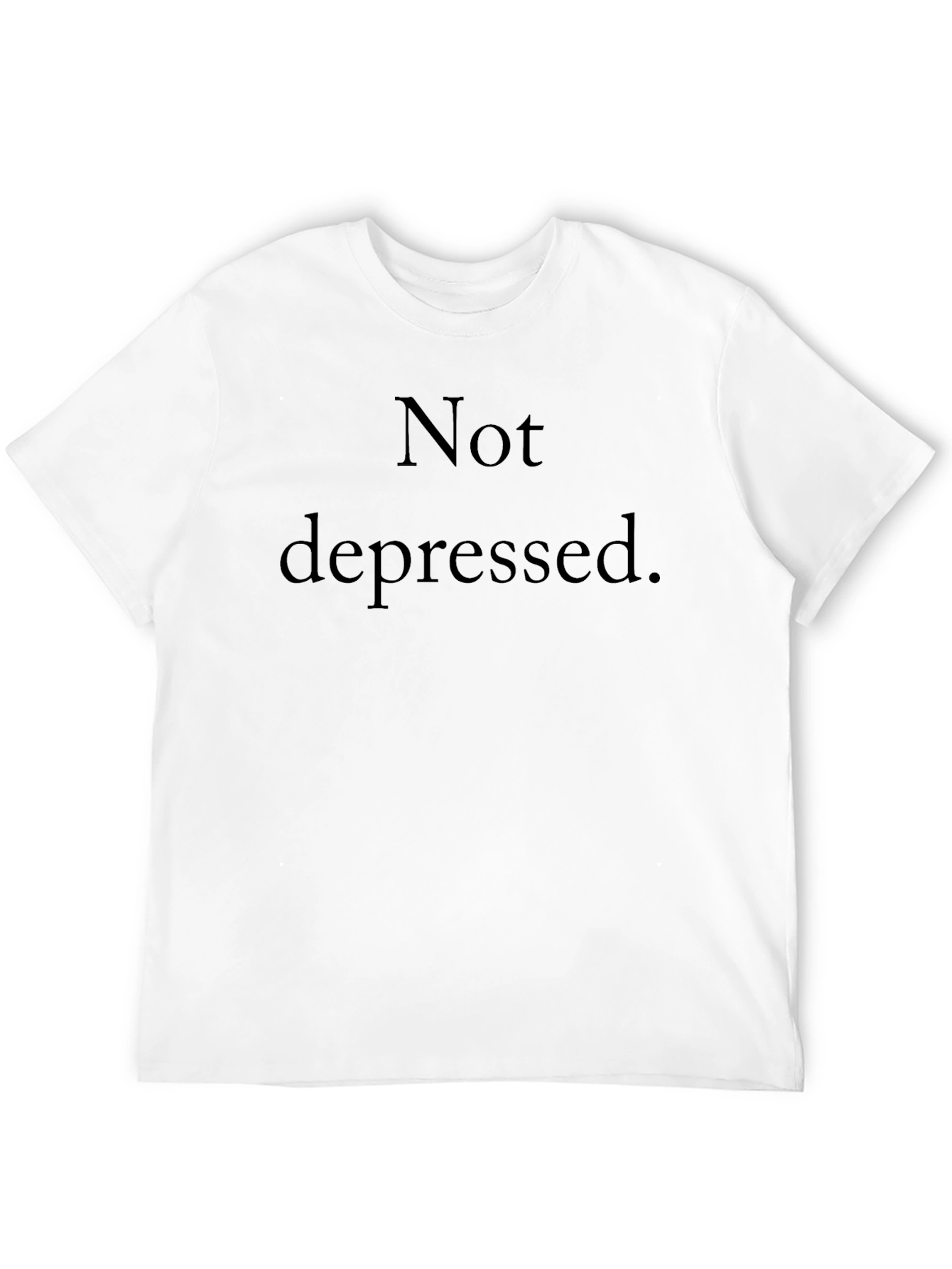 Not Depressed Black Graphic T-Shirt