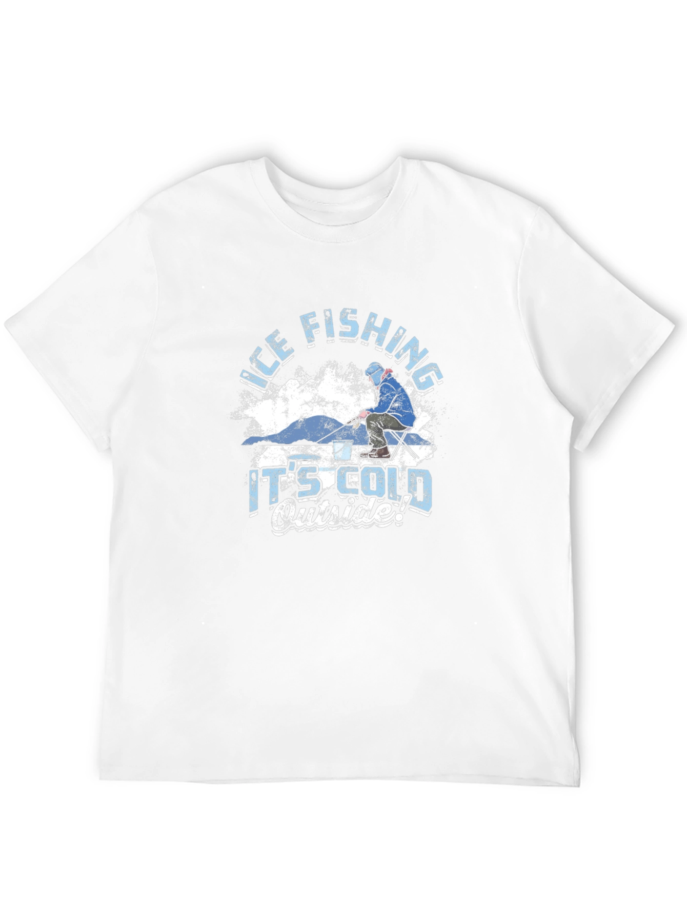 Ice Fishing T-Shirt - Its Cold Outside Graphic Tee