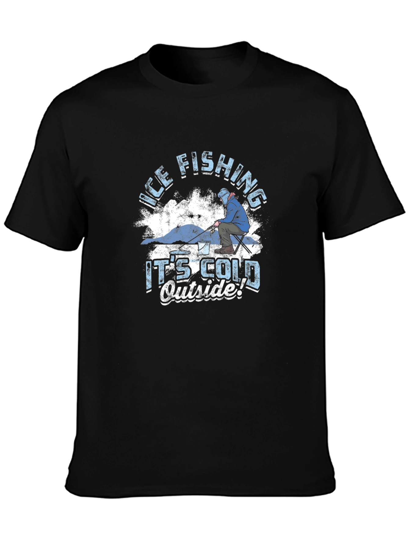 Ice Fishing T-Shirt - Its Cold Outside Graphic Tee