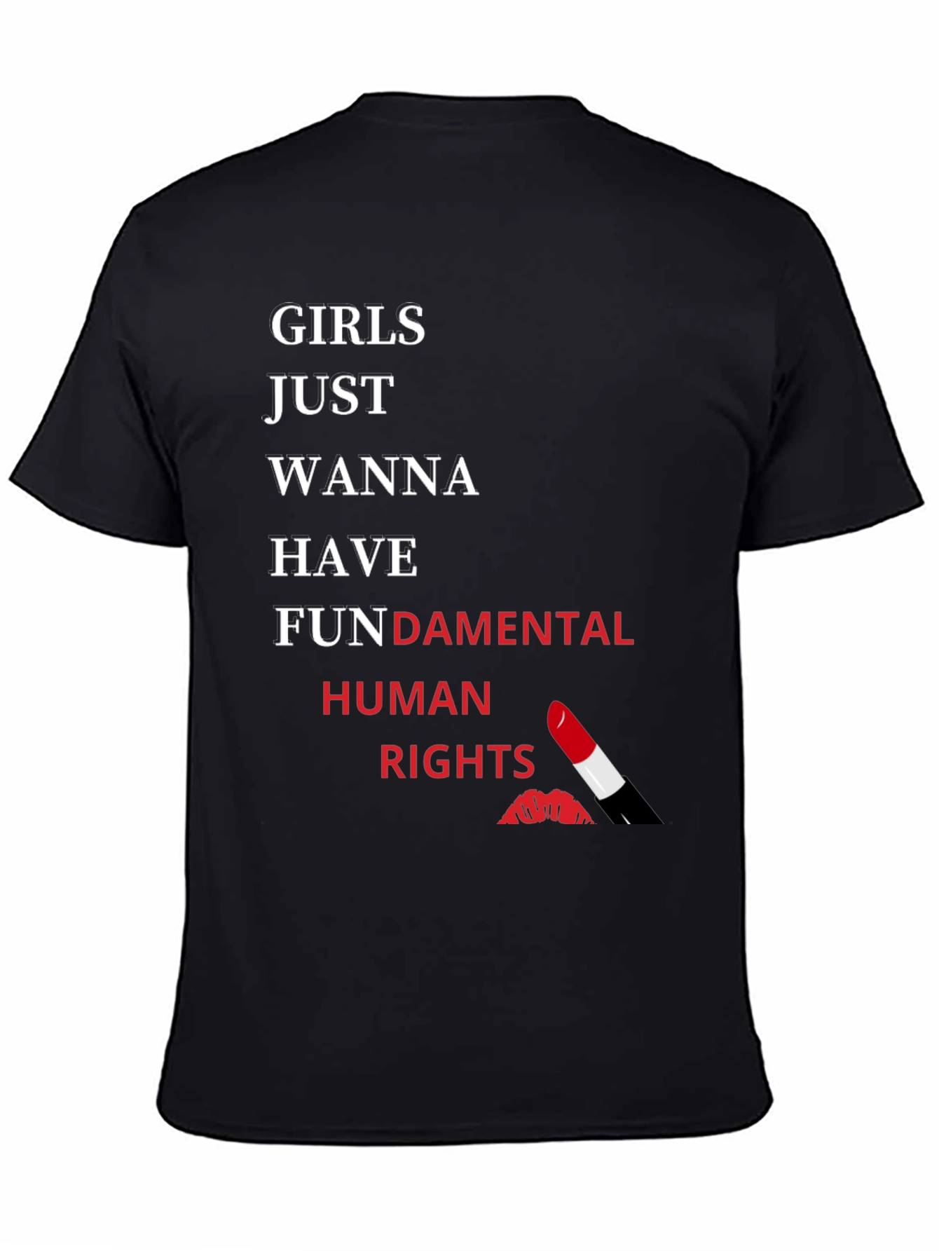 Girls Just Wanna Have Fundamental Human Rights T-Shirt