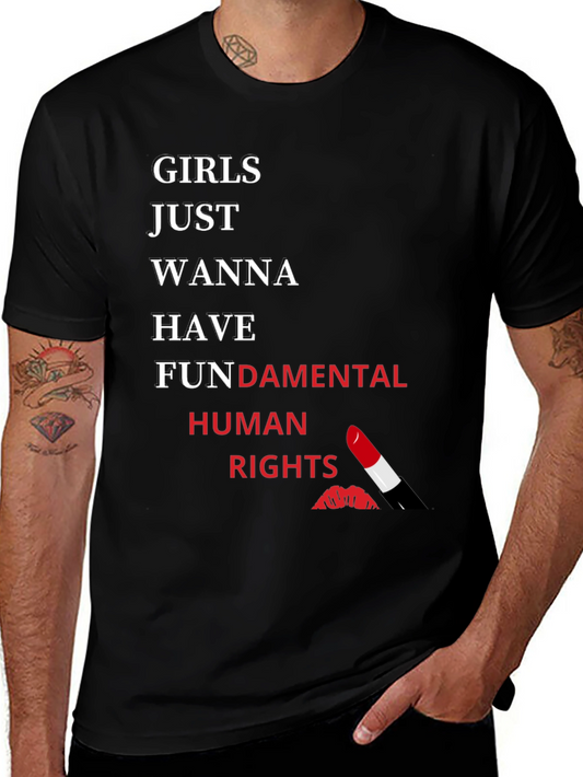 Girls Just Wanna Have Fundamental Human Rights T-Shirt