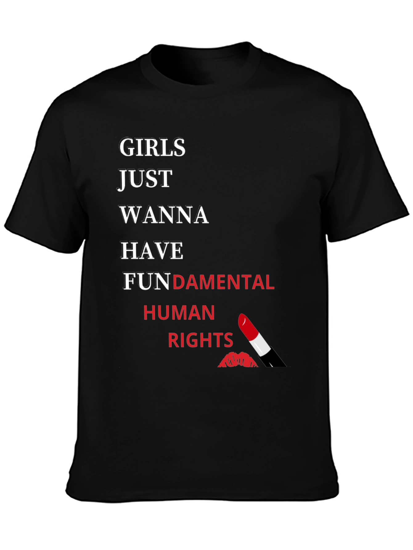 Girls Just Wanna Have Fundamental Human Rights T-Shirt