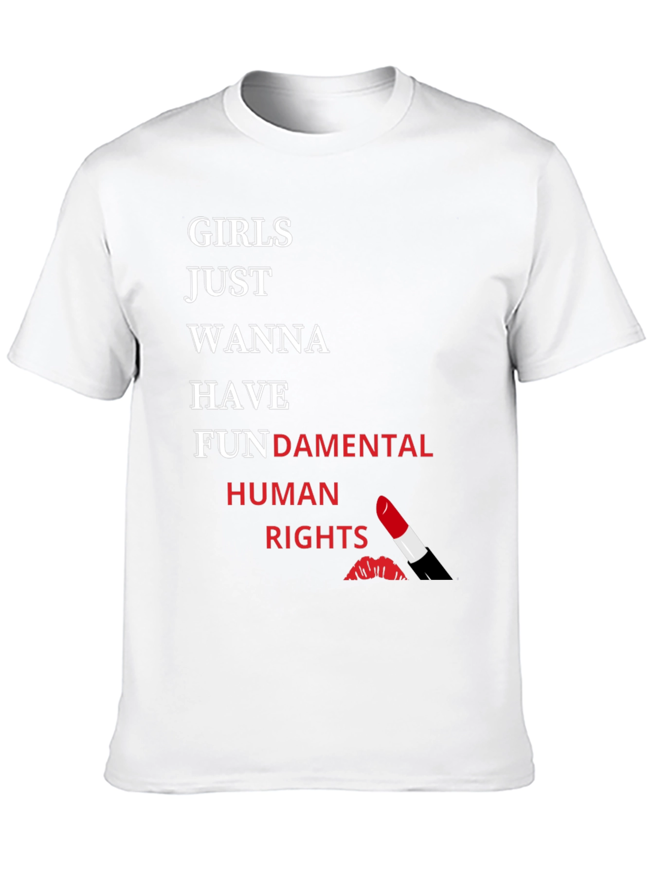 Girls Just Wanna Have Fundamental Human Rights T-Shirt