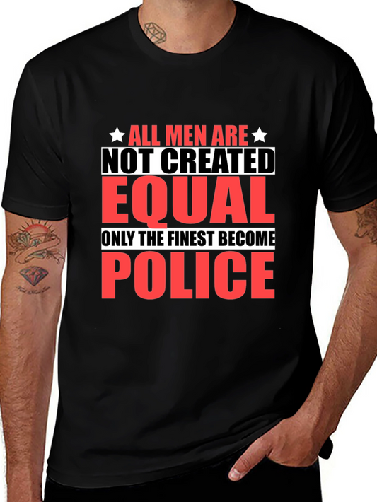 All Men Are Not Created Equal Police T-Shirt