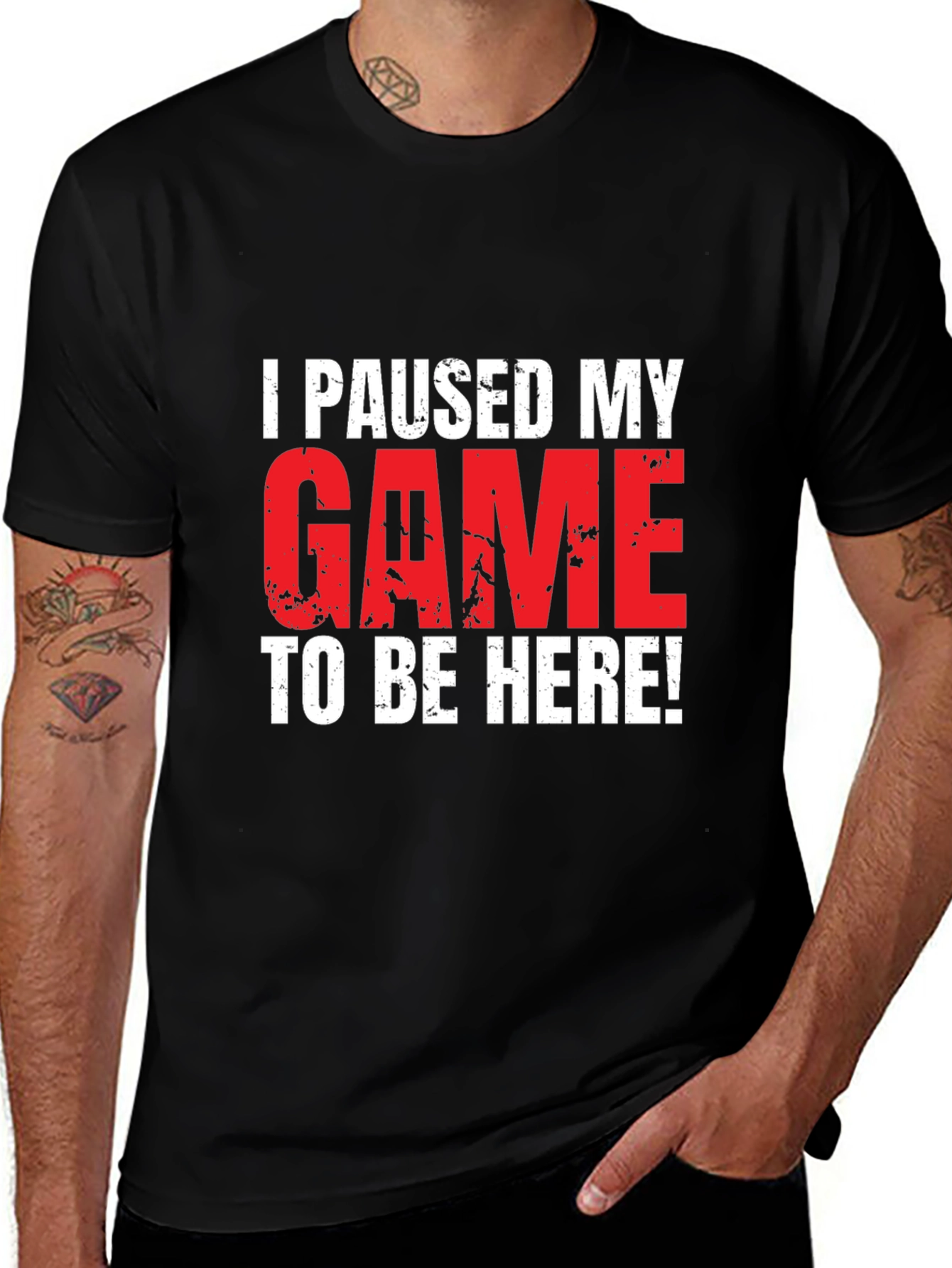 Gamer T-Shirt: I Paused My Game To Be Here!
