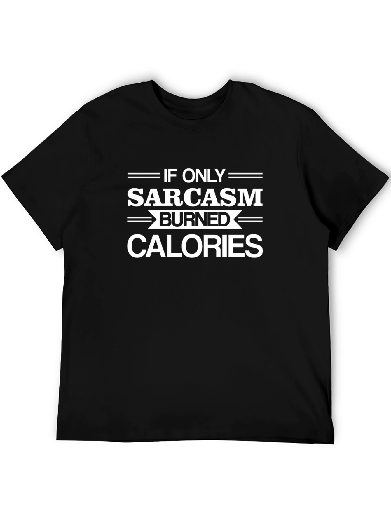 Sarcasm Burns Calories Graphic T-Shirt