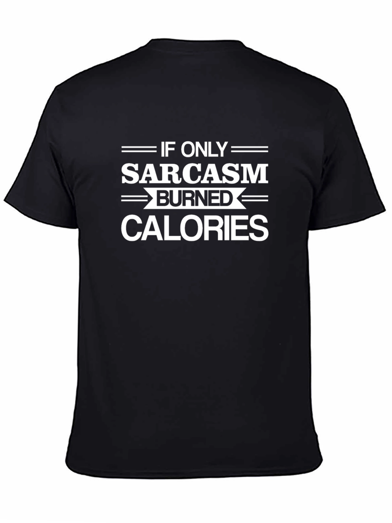 Sarcasm Burns Calories Graphic T-Shirt