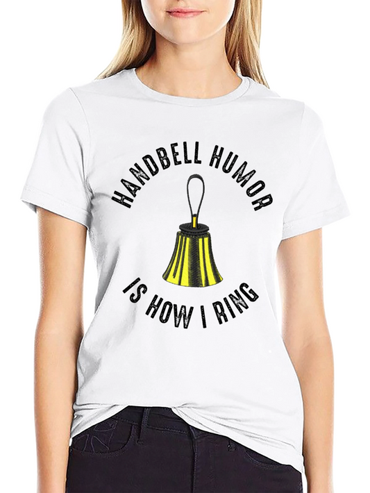 Handbell Humor T-Shirt - Funny Ringing Tee