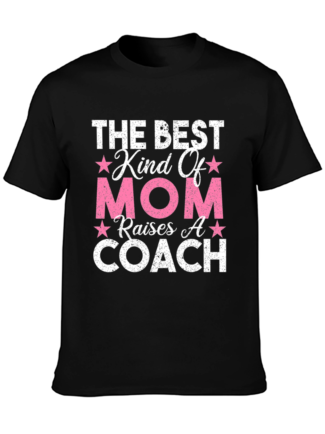 Best Kind Of Mom Raises A Coach T-Shirt