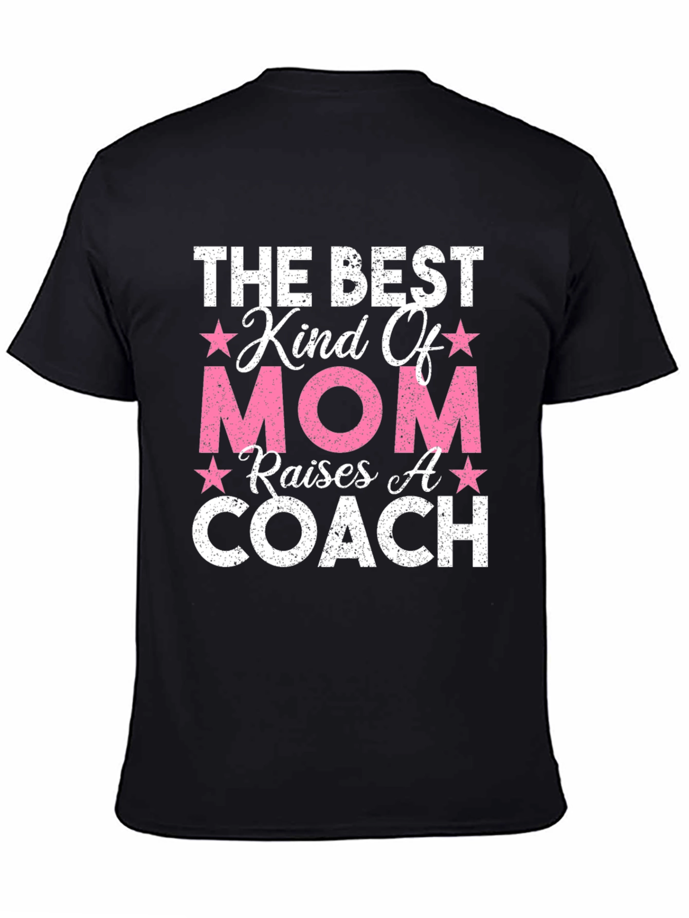 Best Kind Of Mom Raises A Coach T-Shirt
